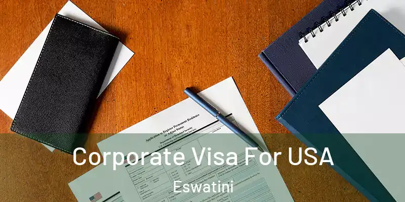 Corporate Visa For USA Eswatini