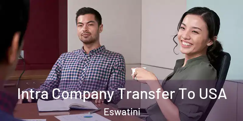 Intra Company Transfer To USA Eswatini