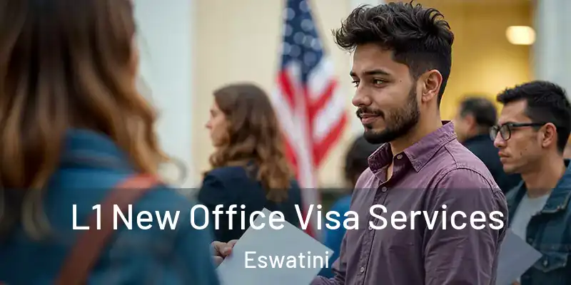L1 New Office Visa Services Eswatini