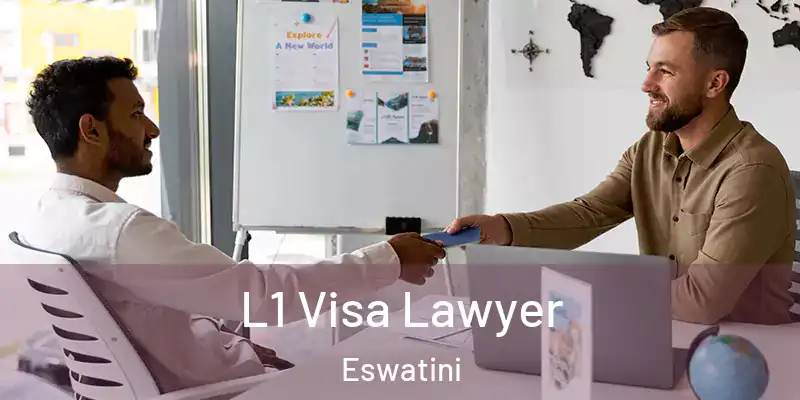 L1 Visa Lawyer Eswatini