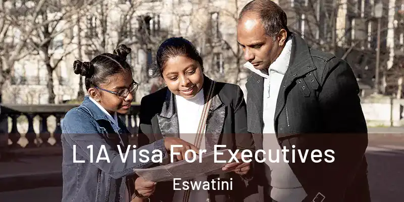 L1A Visa For Executives Eswatini