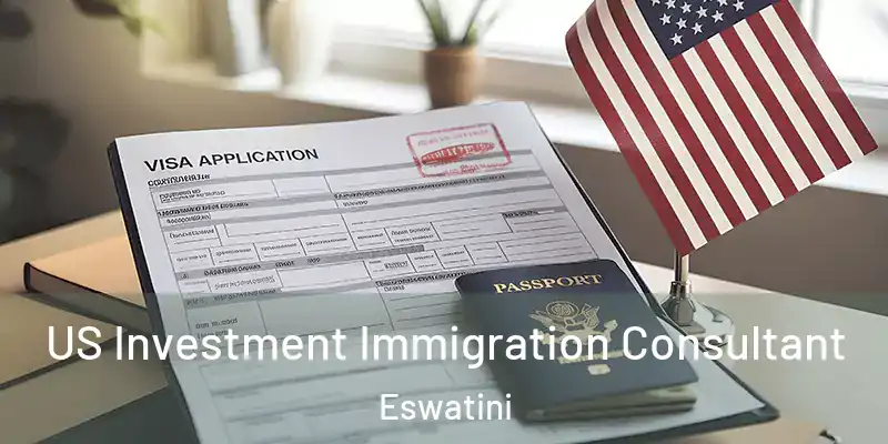 US Investment Immigration Consultant Eswatini