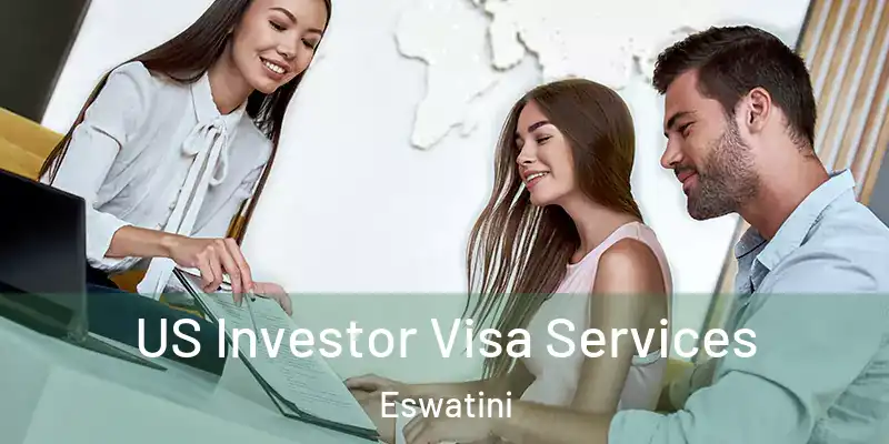 US Investor Visa Services Eswatini