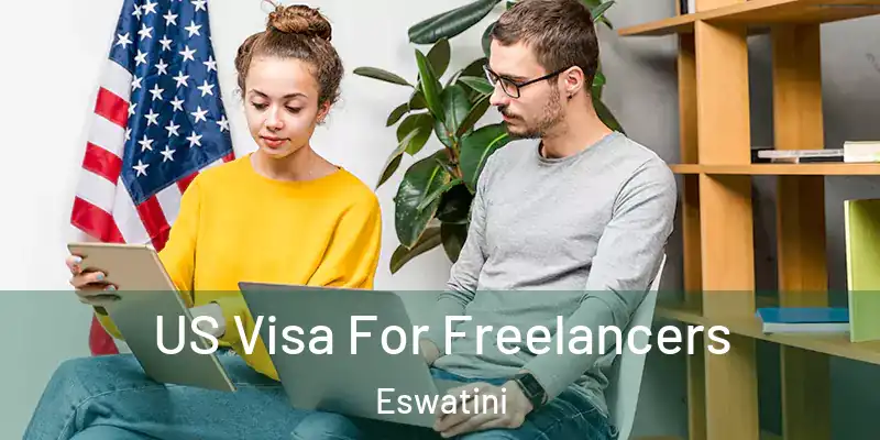  US Visa For Freelancers Eswatini
