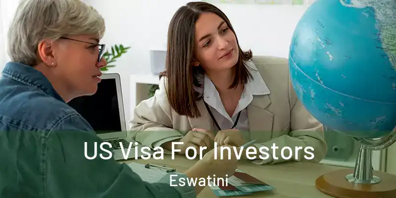US Visa For Investors Eswatini