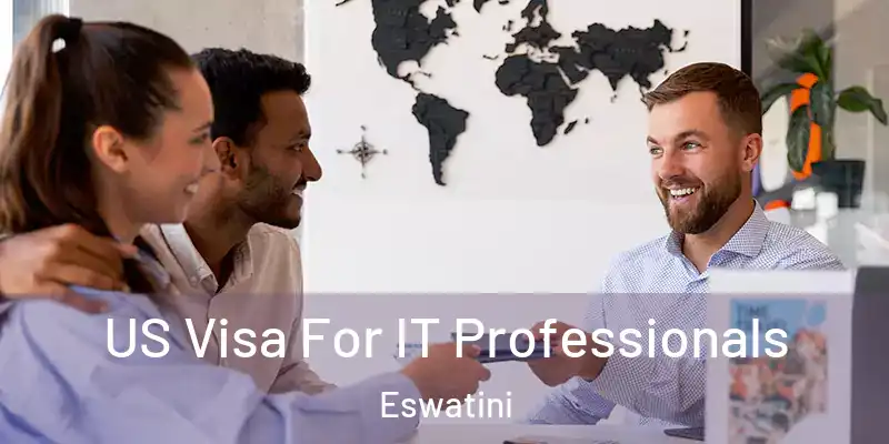 US Visa For IT Professionals Eswatini