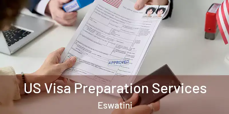 US Visa Preparation Services Eswatini
