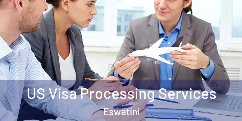 US Visa Processing Services Eswatini